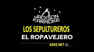 Los Sepultureros El Ropavejero karaoke [upl. by Surbeck813]