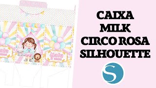 Caixa Milk Circo Rosa para Tesouretes  Silhouette Studio Iniciantes [upl. by Czarra300]