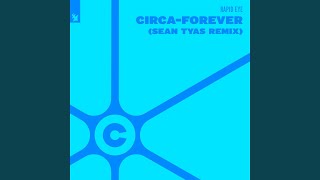 CircaForever Sean Tyas Extended Remix [upl. by Jaymie]