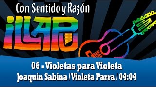 6 Violetas Para Violeta  Illapu  Con sentido y razón 2014 [upl. by Morly330]