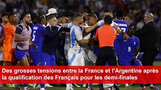 Des grosses tensions entre la France et l’Argentine après la qualification des Français [upl. by Lanae530]