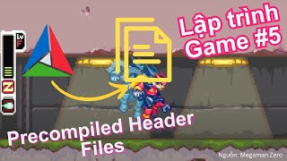 Lập trình Game 5 Setup Precompiled Header File PCH  Các Macros cho STL DLL và Inline Function [upl. by Sonitnatsok]