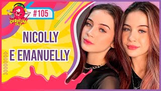 NICOLLY e EMANUELLY  Groselha Talk 105 [upl. by Ellenaej599]