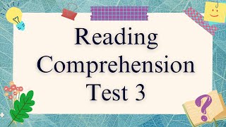 Reading Comprehension Test 3 ReadingComprehension ReadingTest ComprehensionSkills ImproveReading [upl. by Takken]