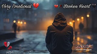 Very Emotional love song 💔🥀 Broken heart 💔🔥 sad song Emotional Music Alone NightFeeling music [upl. by Elleinwad]