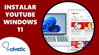 Instalar Youtube PC Windows 11 Última Version ✔️ [upl. by Arramas]