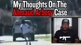 My Thoughts On The Ahmaud Arbery Case [upl. by Reinaldo]