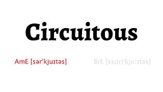 How to Pronounce circuitous in American English and British English [upl. by Samuella]