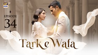 Tark e Wafa Episode 34  10 August 2024 English Subtitles  ARY Digital Drama [upl. by Ahtaela]