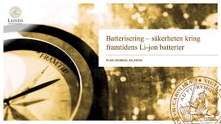 Framtidsdagarna 2024  Batterisering – säkerheten kring framtidens Lijon batterier [upl. by Nessim]