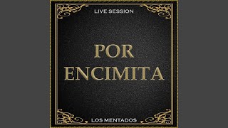 Por Encimita [upl. by Ognimod]