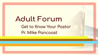 Adult Forum  Pr Mike Pancoast [upl. by Suoivatco878]