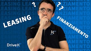 LEASING o FINANZIAMENTO per l’auto Ecco quale SCEGLIERE [upl. by Behah]