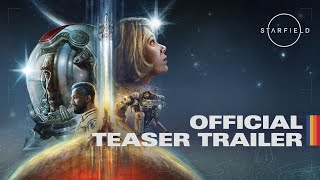 Starfield Official Teaser Trailer [upl. by Aciraa692]