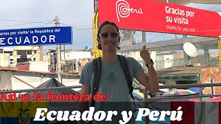 Así es La Frontera de Ecuador y Perú  Como Cruzar [upl. by Jangro]