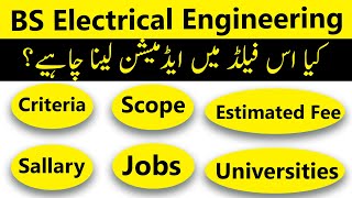 BS Electrical Engineering in Pakistan Criteria Scope Jobs Fees amp Key Insights [upl. by Clintock946]