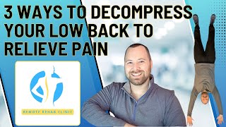 3 Ways to Decompress Your Low Back to Relieve Pain [upl. by Budworth]