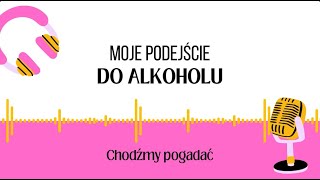 Moje podejście do alkoholu [upl. by Stromberg565]