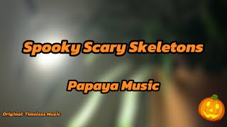 Spooky Scary Skeletons 🎃 Long standart lyrics version [upl. by Enilorak]