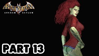 Batman Return to Arkham Asylum Botanical Gardens  Jay and T Play  Part 13 [upl. by Amaras]