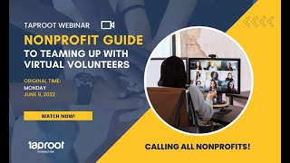 Webinar A Nonprofit’s Guide to Teaming Up with Virtual Volunteers [upl. by Frohman]