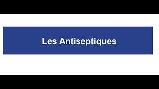 Bacteriologie  Antiseptiques FMPC [upl. by Longan]