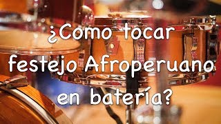 ¿Como tocar Festejo Afroperuano en Batería [upl. by Sherlock211]