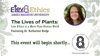 Elev8 Ethics  The Lives of Plants Ethics in a MoreThanHuman World [upl. by Male]