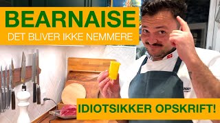 BEARNAISE  IDIOTSIKKER OPSKRIFT [upl. by Seely832]