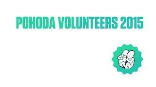 Pohoda Volunteers 2015 [upl. by Ahsemac]