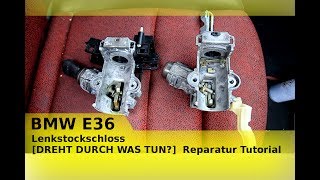 BMW E36 Lenkstockschloss DREHT DURCH WAS TUN Reparatur Tutorial [upl. by Theona]