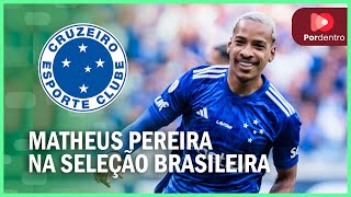 Matheus Pereira meiocampista do Cruzeiro é convocado para a Seleção Brasileira [upl. by Anoed612]