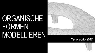 Organische Formen modellieren mit Vectorworks 2017 [upl. by Jocelyne]