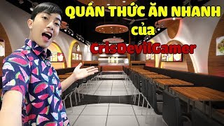 QUÁN THỨC ĂN NHANH của CrisDevilGamer [upl. by Caren]