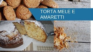 Torta di Mele e Amaretti Velocissima [upl. by Atihana]