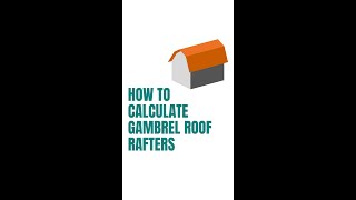 How to Calculate Gambrel Roof Rafters [upl. by Teragramyram782]