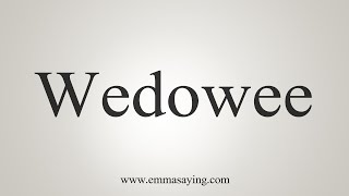 How To Say Wedowee [upl. by Dimah]