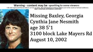 Missing Cynthia Jane Nesmith age 38 3100 block Lake Mayers Rd Baxley Georgia August 10 2002 [upl. by Nimesay70]