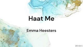 Haat Me ‐ Emma Heesters LYRICSSONGTEKST [upl. by Burdett]