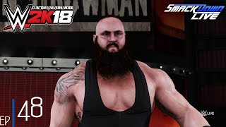 WWE 2K18 Mode Univers  Smackdown Live 48 IM NOT FINISH WITH YOU [upl. by Reginauld107]