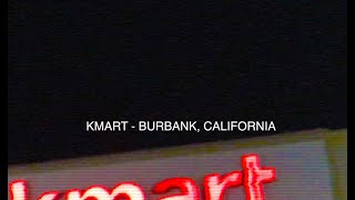 KMART  FINAL DAYS Burbank California [upl. by Spiegel]