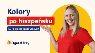 LEKCJA 9  Kolory po hiszpańsku  Kurs hiszpańskiego dla początkujących [upl. by Aseen]