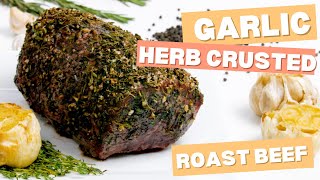 Garlic Herb Crusted Roast Beef The Ultimate Holiday Showstopper [upl. by Peppie]