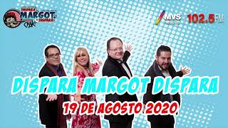 Dispara Margot Dispara 19 de Agosto 2020 [upl. by Noryak]