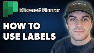 How to Use Labels in Microsoft Planner Full 2024 Guide [upl. by Layney]