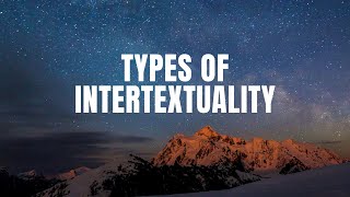 Types of Intertextuality [upl. by Elatsyrc280]