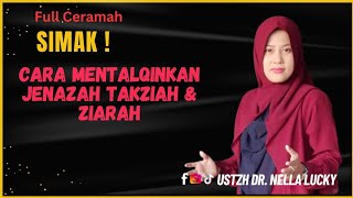 🔴Cara Mentalqinkan Jenazah Takziah amp Ziarah Kubur⛔❗Ustadzah Dr Nella Lucky [upl. by Modesta]