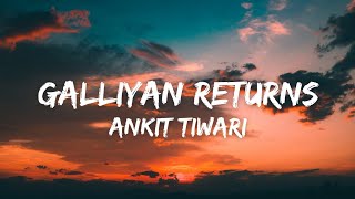 Galliyan Returns Lyrics w english translation  Ankit Tiwari  Ek Villain Returns [upl. by Winnie]