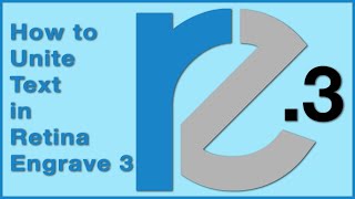 Retina Engrave 3 Tutorial How to Unite Text [upl. by Jo-Ann]