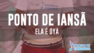 Ponto de Iansã  Ela é Oyá [upl. by Ahsimet]